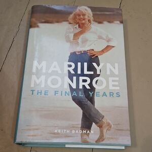 Marilyn Monroe The Final Days By Keith Badman
